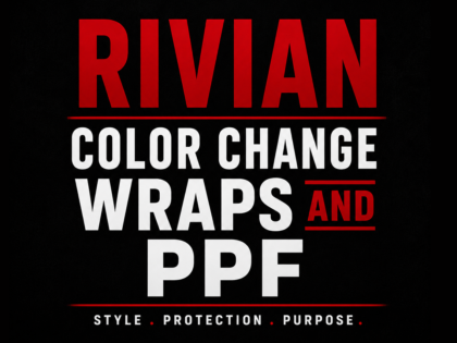 Rivian Color Change Wraps and PPF