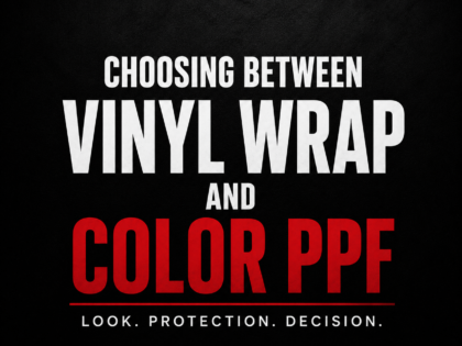 Choosing Between Vinyl Wrap and Color PPF for Your Vehicle